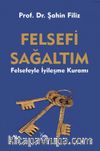 Felsefi Sağaltım & Felsefeyle İyileşme Kuramı
