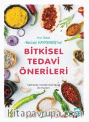 Prof. Üstad Hüseyin Hayrendeş’ten Bitkisel Tedavi Önerileri