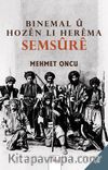 Binemal û Hozên Li Herêma Semsûrê