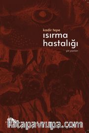 Isırma Hastalığı <br /> Şiir Yazıları