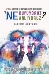 Etkili İletişim ve Çatışma Çözme Becerileri: Ne Duyuyoruz? Ne Anlıyoruz?