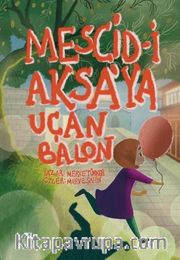 Mescid-i Aksa’ya Uçan Balon