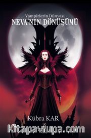 Vampirlerin Dünyası Neva’nın Dönüşümü