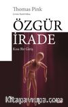 Özgür İrade & Kısa Bir Giriş