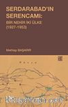 Serdarabad’ın Serencamı: Bir Nehir İki Ülke(1927-1953)