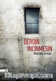 Derdin İncinmesin