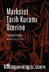 Marksist Tarih Kuramı Üzerine