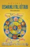 Resimli Osmanlı Fal Kitabı & Hurşidname