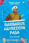 Barbaros Hayreddin Paşa / Ninemin İzinde Tarih Serisi