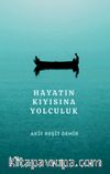 Hayatın Kıyısına Yolculuk