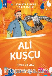  Ali Kuşçu / Ninemin İzinde Tarih Serisi