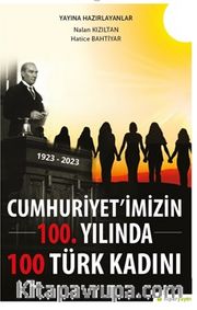 Cumhuriyet’imizin 100. Yılında 100 Türk Kadını
