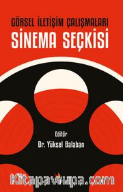 Görsel İletişim Çalışmaları: Sinema Seçkisi