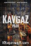 Kavgaz - Pilot