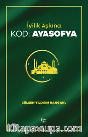 İyilik Aşkına Kod: Ayasofya