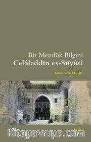 Bir Memlük Bilgini Celaleddin Es-Süyûtî