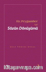 Hz. Peygamber ve Sözün Dönüşümü