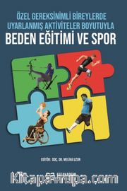 Özel Gereksinimli Bireylerde Uyarlanmış Aktiviteler Boyutuyla Beden Eğitimi ve Spor