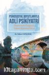 Psikososyal Boyutlarıyla Adli Psikiyatri & Deneyimler Işığında Tedavi Sonrası Hayat