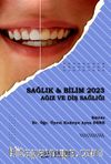 Sağlık - Bilim 2023:  Ağız ve Diş Sağlığı