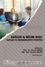 Sağlık - Bilim 2023:  Sağlık ve Hemşirelikte Yönetim