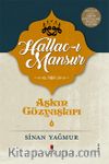 Aşkın Gözyaşları 4 / Hallac-ı Mansur