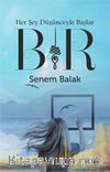 Bir (Herşey Düşünce Gücüyle Başlar)