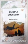 Umut’a Yolculuk