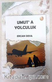Umut’a Yolculuk