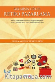 Geçmişin Gücü: Retro Pazarlama 