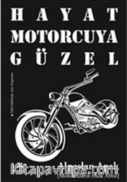 Hayat Motorcuya Güzel