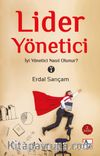 Lider Yönetici & İyi Yönetici Nasıl Olunur?