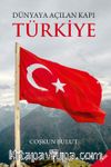 Dünyaya Açılan Kapı Türkiye