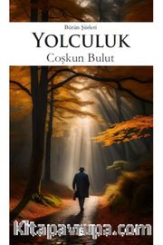 Yolculuk <br /> Bütün Şiirleri