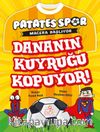 Dananın Kuyruğu Kopuyor / Patatesspor 3
