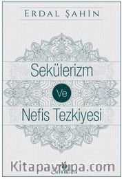 Sekülerizm ve Nefis Tezkiyesi 