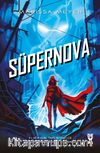 Muhalifler 3 / Süpernova (Ciltli)
