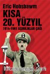 Kısa 20. Yüzyıl 1914-1991 Aşırılıklar Çağı