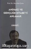 Andımız ve Gençliğe Hitabe’yi Anlamak