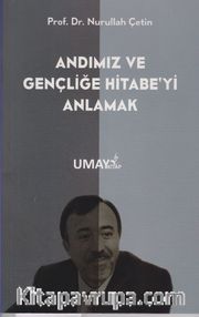 Andımız ve Gençliğe Hitabe’yi Anlamak