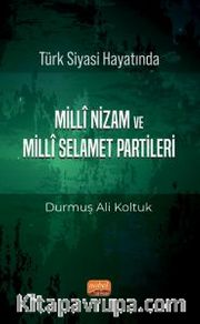 Türk Siyası Hayatında Millî Nizam ve Millî Selamet Partileri