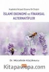 Kapitalist İktisadi Düzene Bir Eleştiri: İslami Ekonomi ve Finansal Alternatifler