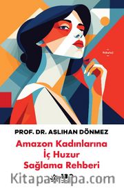 Amazon Kadınlarına İç Huzur Sağlama Rehberi