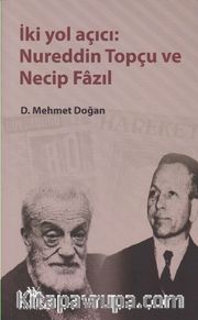 İki Yol Açıcı: Nureddin Topçu ve Necip Fazıl