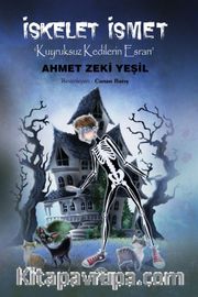 İskelet İsmet <br /> Kuyruksuz Kedilerin Esrarı