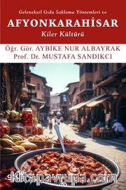 Geleneksel Gıda Saklama Yöntemleri ve Afyonkarahisar Kiler Kültürü
