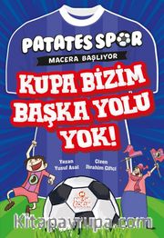 Kupa Bizim Başka Yolu Yok / Patatesspor 5