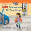 Ada Yabancılarla Bir Yere Gitmez / İlk Okuma Kitabim 