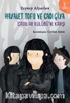 Hayalet Tofu ve Cadı Çiya 2. Kitap / Cadılar Kulübü’ne Karşı 