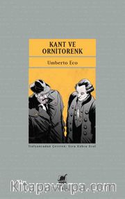 Kant ve Ornitorenk <br /> Bilişsellik ve Dil Üzerine Denemeler 